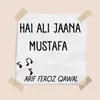 Hai Ali jaana mustafa