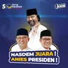 About NASDEM JUARA, ANIES PRESIDEN Song