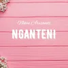 About Nganteni Song