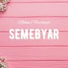 About Semebyar Song