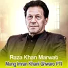 Mung Imran Khani Ghwaro, Pt. I