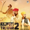 About Rajputi Talwar 2 (Slowed and Reverb) Song