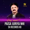 About Paisa Juriya Nhi Song