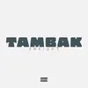 About TAMBAK Song