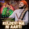 About Kuldevi Maa Ni Aaarti Song