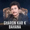 Gharon Kar K Bahana