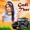 About Gadi Thar Song