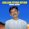 About Gallan Piyar Diyan Song