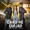 About Gaadi Me Gurjar Song