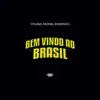 About BEM VINDO AO BRASIL Song