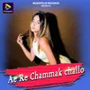 Ae Re Chammak challo