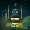 About Üç Aylar Song