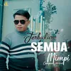 About Terbakar Semua Mimpi Song