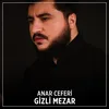 About Gizli Mezar Song