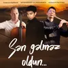 About Sən Gəlməz Oldun Song