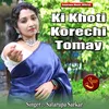 Ki Khoti Korechi Tomay