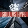 About Skill Vs Hype Song