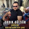 About Hacelim / Doktor Bana Bir Çare Song