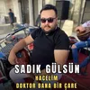 Hacelim / Doktor Bana Bir Çare