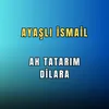 Ah Tatarım Dilara