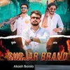 About GURJAR BRAND Song