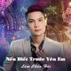 Nếu Biết Trước Yêu Em