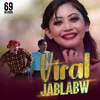 About Viral Jablabw Song