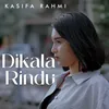 About Dikala Rindu Song