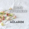 Ağlarım