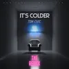 About It's Colder Song