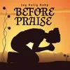 Before Praise