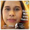 About Saya Mau Iring Yesus Song