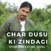 About Char Dusu ki Zindagi Song