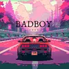 About BADBOY Song