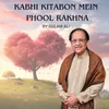 About Kabhi Kitabon Mein Phool Rakhna Song