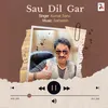 About Sau Dil Gar Song