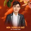 About Mùa Xuân Lá Khô Song