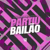 About Partiu Bailão Song
