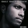 About Kaali Kaali Raatein Song