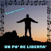 About UN PO' DE LIBERTA' Song