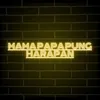 About MAMA PAPA PUNG HARAPAN Song