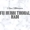 Fii Hubbi Thohal Hadi