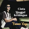 About CINTA TINGGAL KENANGAN Song