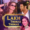 About Lakh Thumak Thumak-Happy Happy Hogaya Song