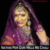 About Nathdi Per Gori Mela Me Chali Song