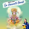 About Om Hanumate Namah Song