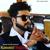 About Kumawat Shooter Song Song