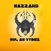 About Hol Ah Vybez Song