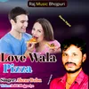 About Love Wala Pizza Song