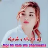 Mor Mi Rala Wa Sharmezha